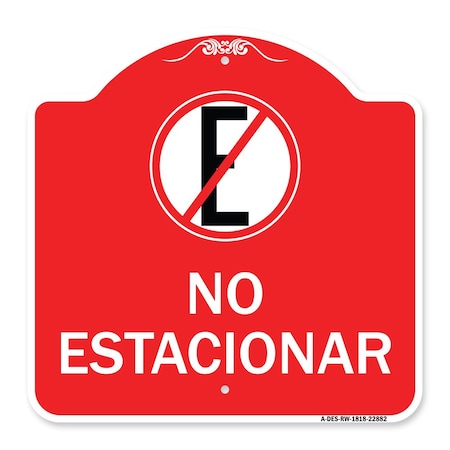 Spanish Parking No Estacionar No Parking  With Graphic, Red & White Aluminum Architectural Sign